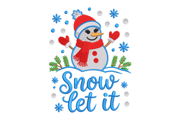 Bringing Winter Whimsy to Life with the Snow Let It – Cute Snowman Winter Embroidery Design