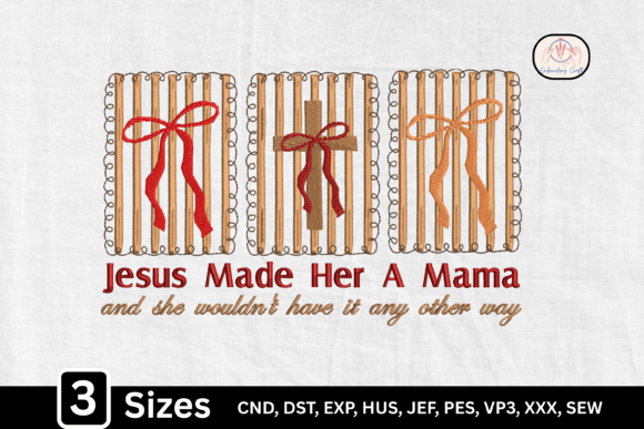Jesus Made Her a Mama Christian Mom Embroidery Design: A Practical Review